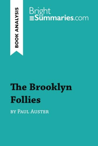 The Brooklyn Follies by Paul Auster (Book Analysis): Detailed Summary, Analysis and Reading Guide (BrightSummaries.com)