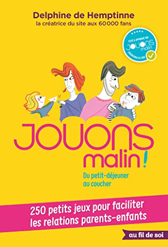 Jouons malin !: Du petit-déjeuner au coucher