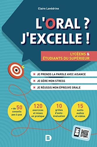 L'oral ? J'excelle !: Lycéens et étudiants du supérieur