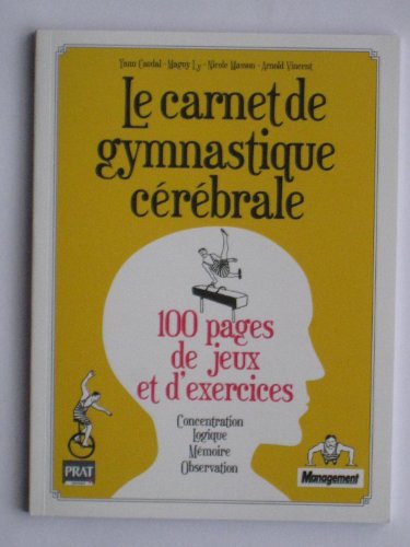 le carnet de gymnastique cerebrale (100 pages de jeux et d'exercices)