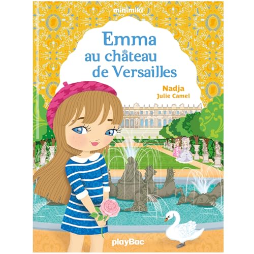 Minimiki - Emma au château de Versailles - Tome 22 (Fiction Minimiki (22)) (French Edition)