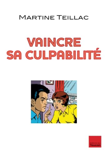 VAINCRE SA CULPABILITE