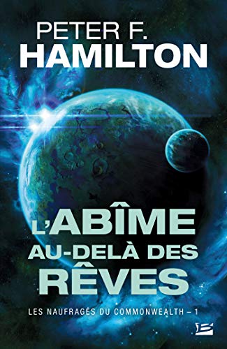 Les Naufragés du Commonwealth, T1 : L'Abîme au-delà des rêves (Les Naufragés du Commonwealth (1))