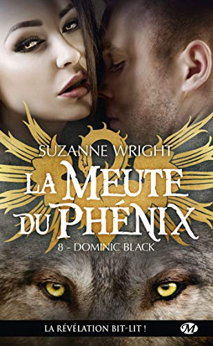 La Meute Du Phénix, T8. Dominic Black (La Meute Du Phénix (8)