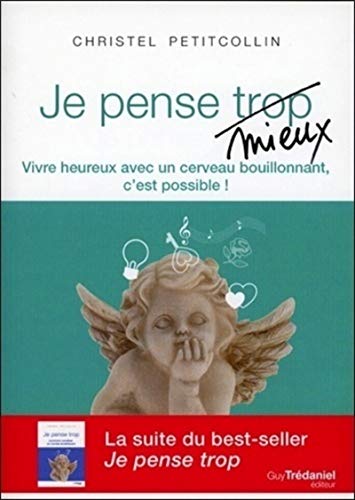 Je pense (trop) mieux
