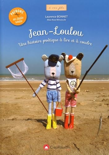 Jean-Loulou: Une histoire poétique à lire et à coudre