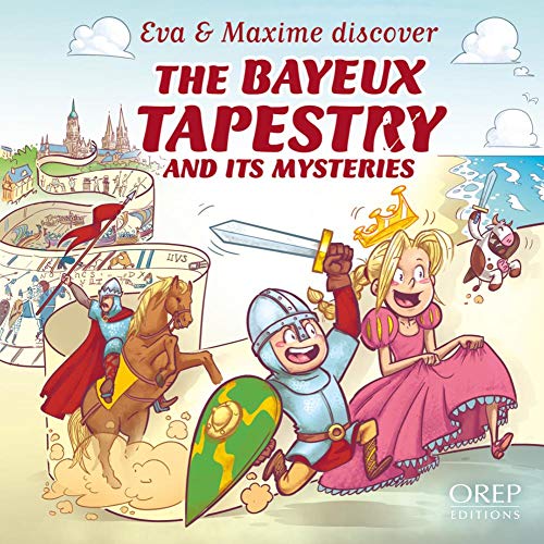 Eva & Maxime discover the Bayeux Tapestry and its mysteries