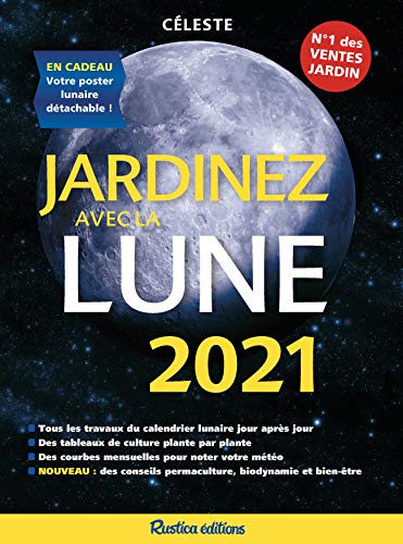 Jardinez avec la Lune 2021: En cadeau : votre poster lunaire détachable !