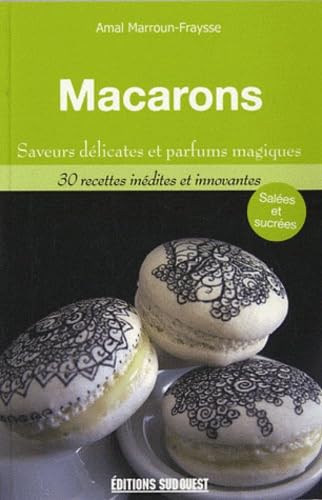 "macarons ; saveurs délicates et parfums magiques"
