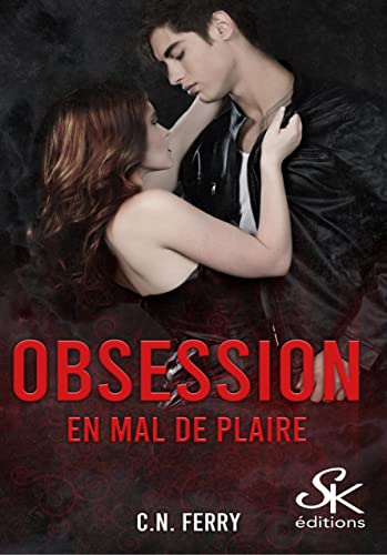 Obsession: 1: En mal de plaire