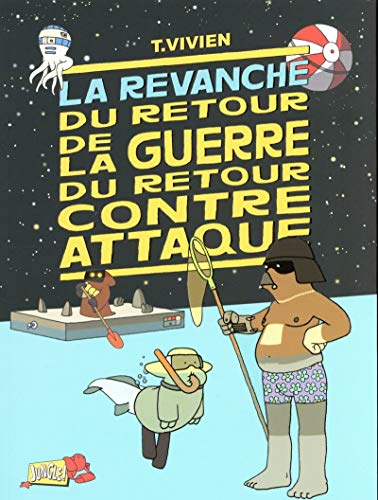 La guerre du retour contre attaque - tome 3 La revanche du retour de la guerre contre attaque (3)