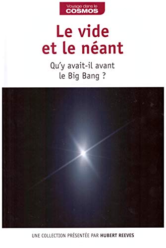 Le vide et le néant Qu'y avait-il avant le big bang ?