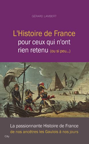 Histoire de France pour ceux qui n'ont rien retenu ou presque
