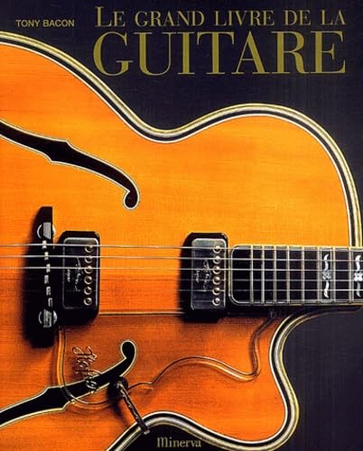 Le grand livre de la guitare (French Edition)