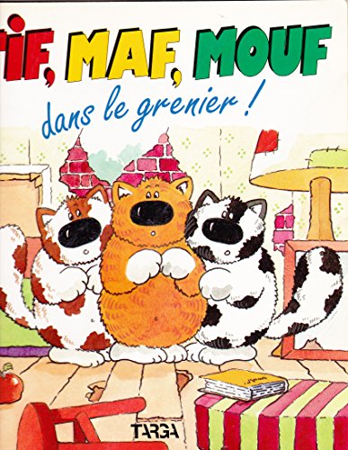 Tif Maf Mouf dans le grenier