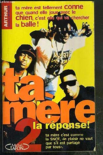 Ta mère 2: La réponse