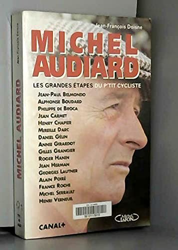 Michel Audiard: Les Grandes Etapes Du P'Tit Cycliste