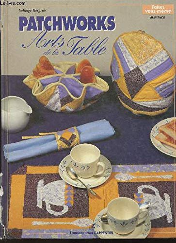 Patchworks: Arts de la table