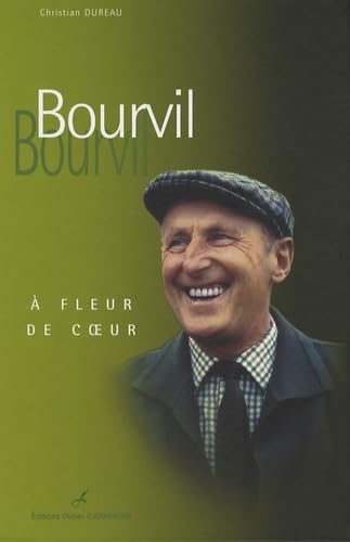 Bourvil: A fleur de coeur