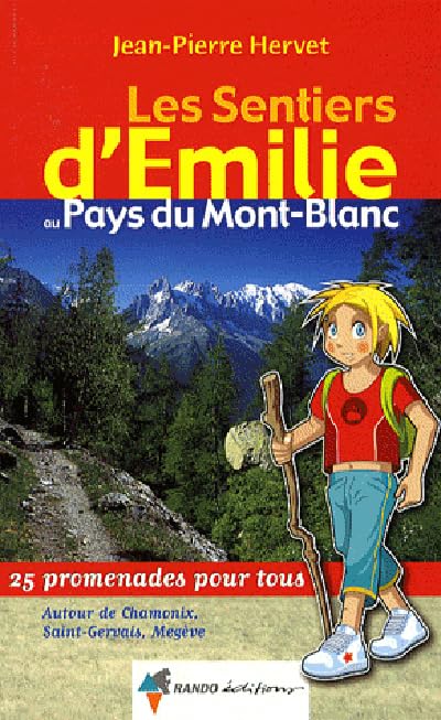 Émilie Pays du Mont-Blanc: 25 promenades pour tous