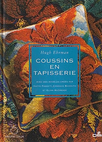 Coussins en tapisserie: Avec des modèles créés par Kaffe Fassett, Candace Bahouth et Elian McCready