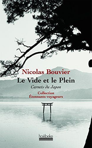 Le Vide et le Plein: Carnets du Japon, 1964-1970