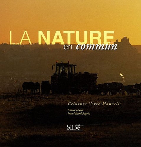 La nature en commun: Vivre l'agriculture aux portes du Mans, Ceinture verte mancelle