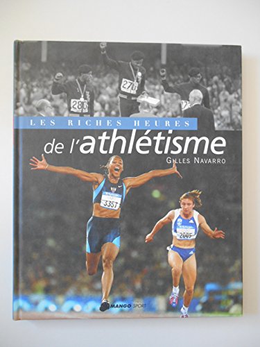 Les riches heures de l'athlétisme