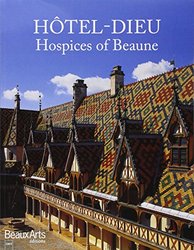 HOTEL-DIEU LES HOSPICES DE BEAUNE (ANG)