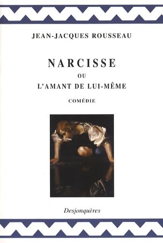NARCISSE OU L'AMANT DE LUI-MEME