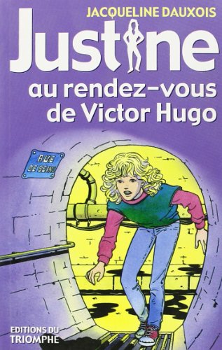 Justine 06 - Justine au rendez-vous de Victor Hugo