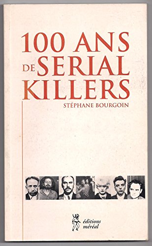 100 ans de serial killers
