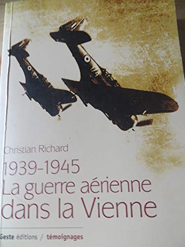 1939-1945 la guerre aerienne dans la vienne