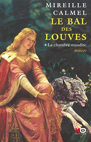 Le bal des louves - tome 1 La chambre maudite (1)