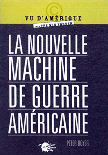 La Nouvelle Machine de guerre américaine