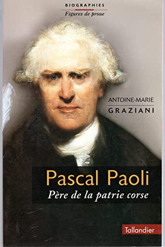 PASCAL PAOLI PERE DE LA PATRIE CORSE