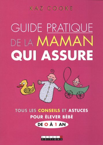 Guide pratique de la maman qui assure (Parenting)