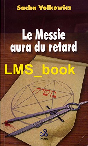 Le Messie aura du retard