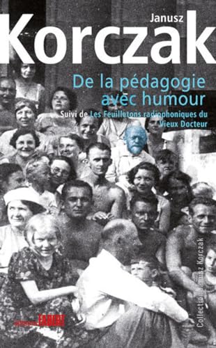 De la pédagogie avec humour suivi de Les Feuilletons radiophoniques du vieux Docteur