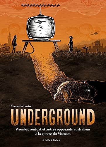 Underground: Wombat renégat et autres opposants australiens à la guerre du Vietnam