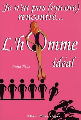 Je n'ai pas (encore) rencontré l'homme idéal