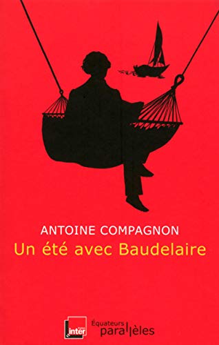 Un ete avec Baudelaire