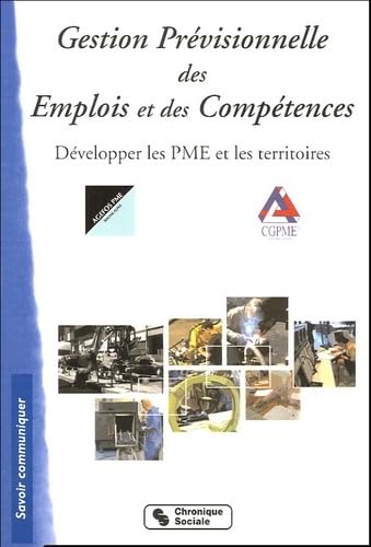 GESTION PREVISIONNELLE DES EMPLOIS ET DES COMPETENCES: Développer les PME et les territoires: 0000