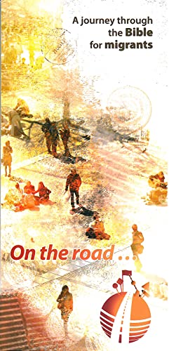 ON THE ROAD - A JOURNEY THROUGH THE BIBLE FOR MIGRANTS