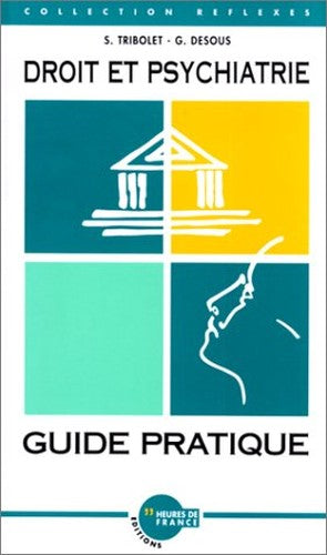 DROIT ET PSYCHIATRIE GUIDE PRATIQUE