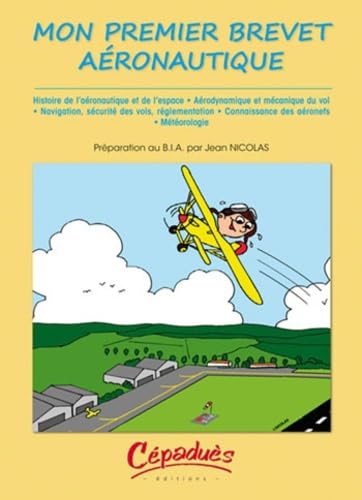 Mon premier brevet aéronautique: Préparation au BIA