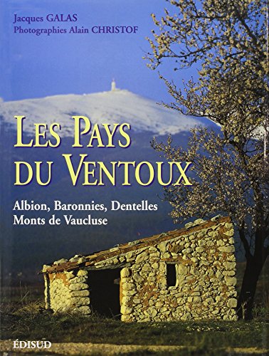 Les pays du Ventoux - Albion, Baronnies, Dentelles, monts de Vaucluse