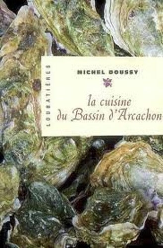 La Cuisine du Bassin d'Arcachon