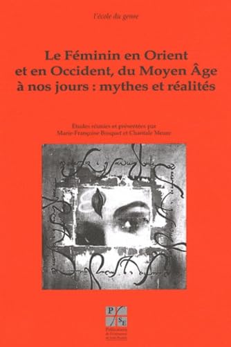 FEMININ EN ORIENT ET OCCIDENT DU MOYEN AGE A NOS JOURS