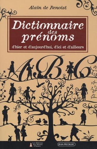 Dictionnaire des prénoms d'hier et d'aujourd'hui, d'ici et d'ailleurs